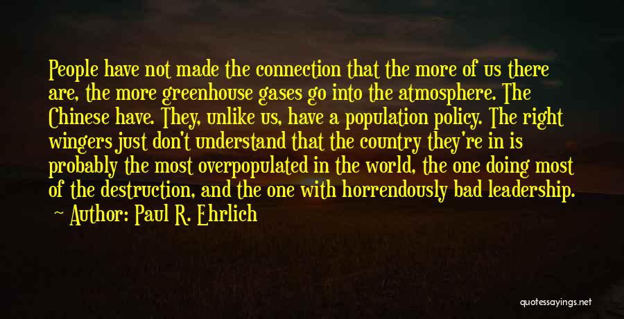 Your Crush Leaving Quotes By Paul R. Ehrlich Your Crush Leaving Quotes By Paul R. Ehrlich