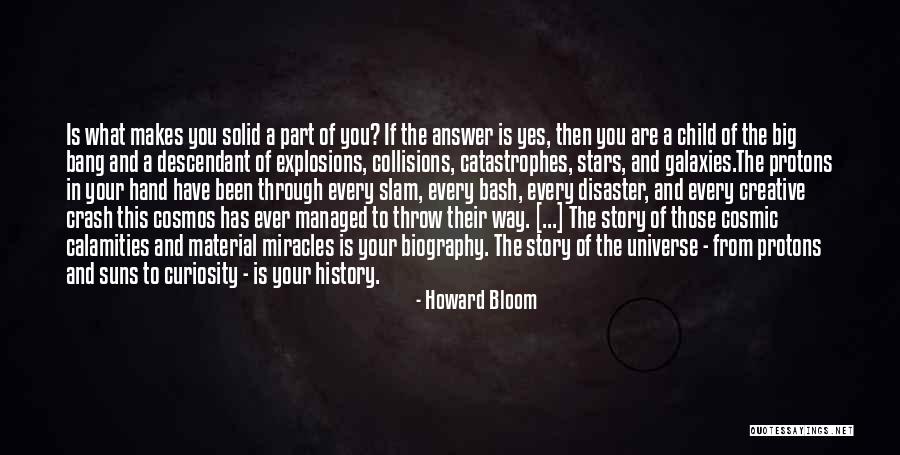 Your Curiosity Quotes By Howard Bloom Your Curiosity Quotes By Howard Bloom