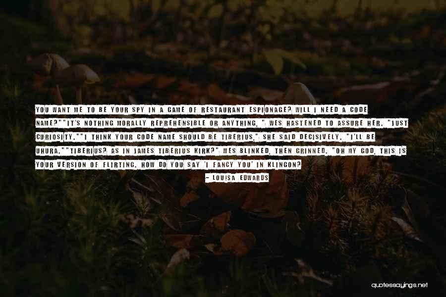 Your Curiosity Quotes By Louisa Edwards Your Curiosity Quotes By Louisa Edwards