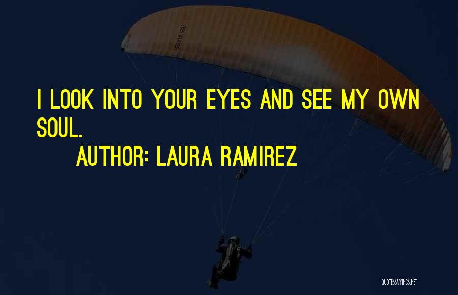 Your Cute Eyes Quotes By Laura Ramirez