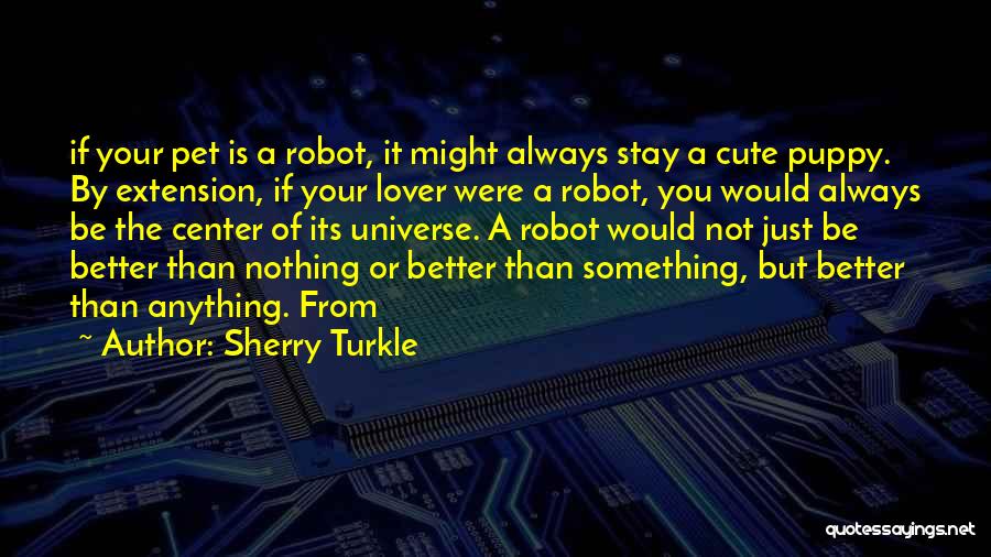 Your Cute Quotes By Sherry Turkle