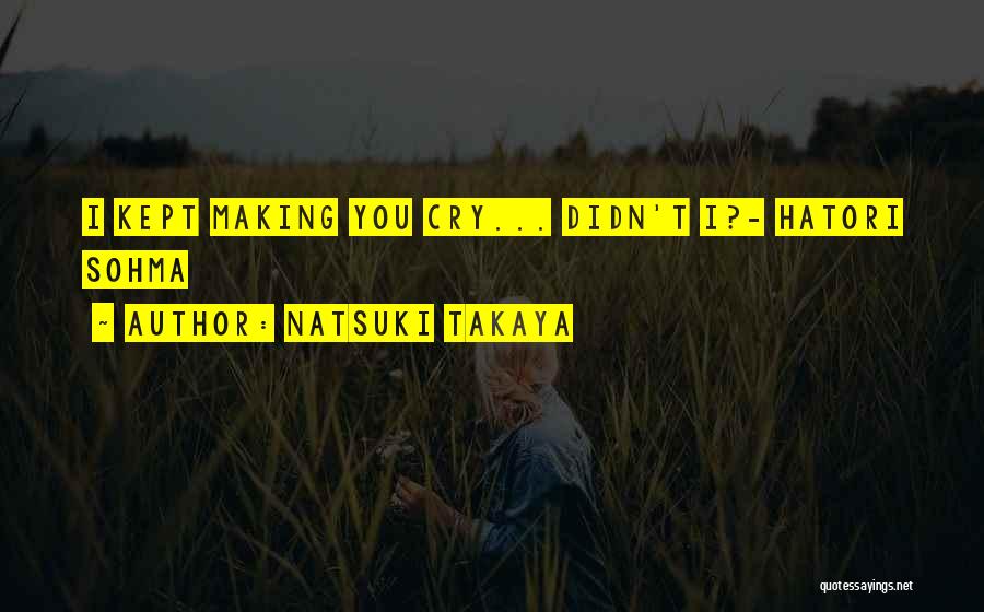 Your Cuteness Quotes By Natsuki Takaya