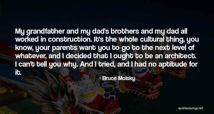 Your Dad And Brother Quotes By Bruce Molsky Your Dad And Brother Quotes By Bruce Molsky