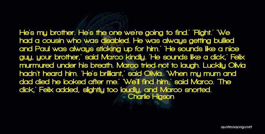 Your Dad And Brother Quotes By Charlie Higson