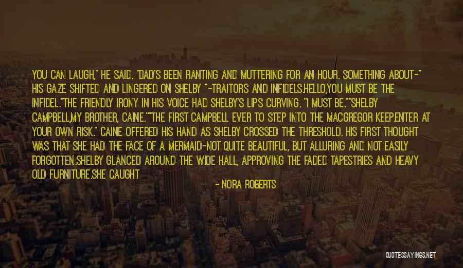 Your Dad And Brother Quotes By Nora Roberts Your Dad And Brother Quotes By Nora Roberts