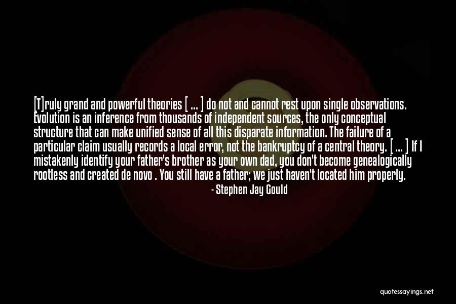 Your Dad And Brother Quotes By Stephen Jay Gould Your Dad And Brother Quotes By Stephen Jay Gould