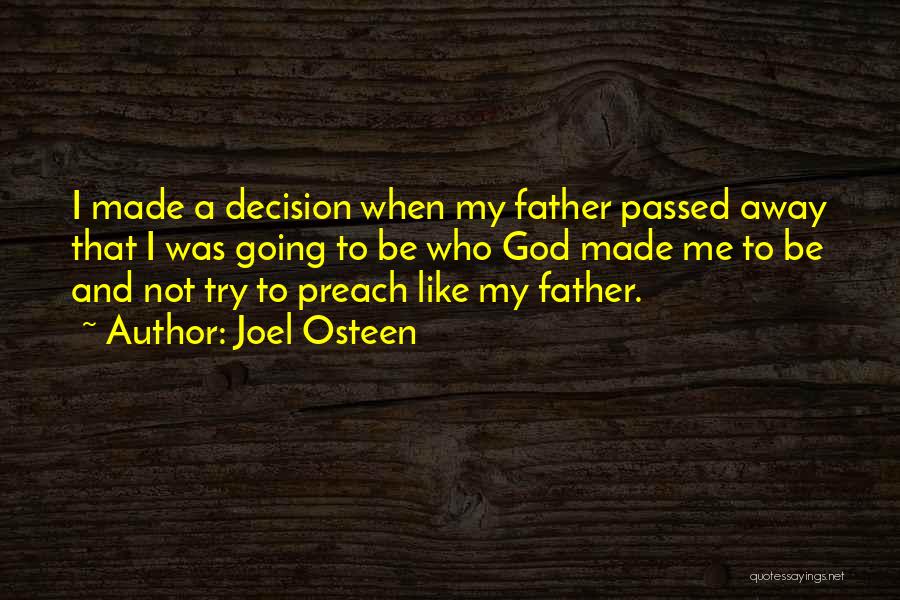 Your Dad Who Passed Away Quotes By Joel Osteen