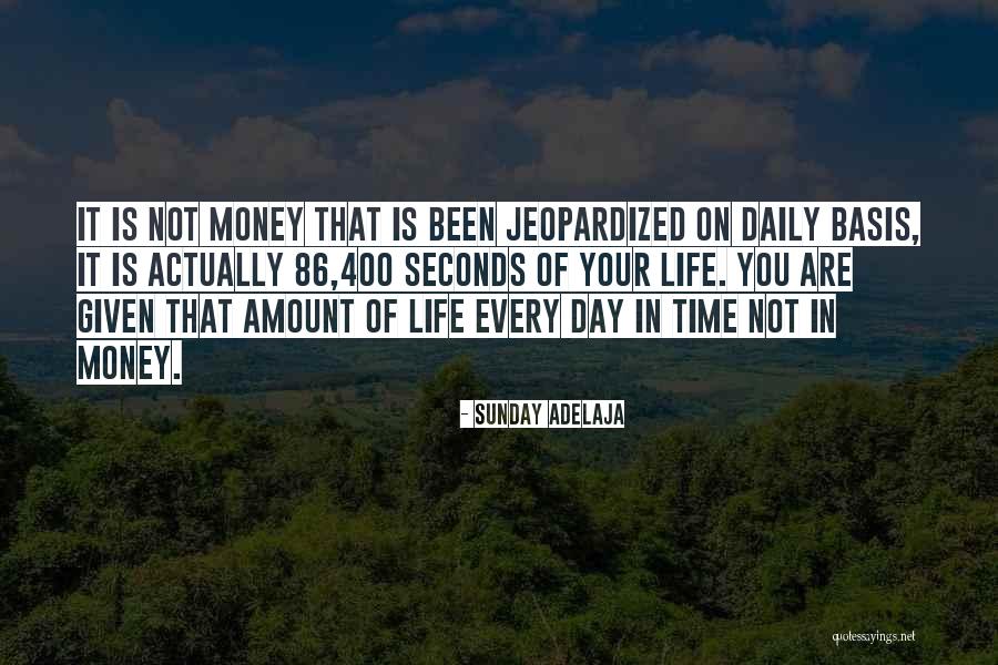 Your Daily Life Quotes By Sunday Adelaja