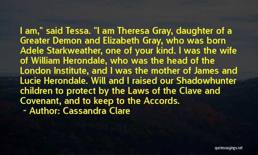 Your Daughter And Wife Quotes By Cassandra Clare