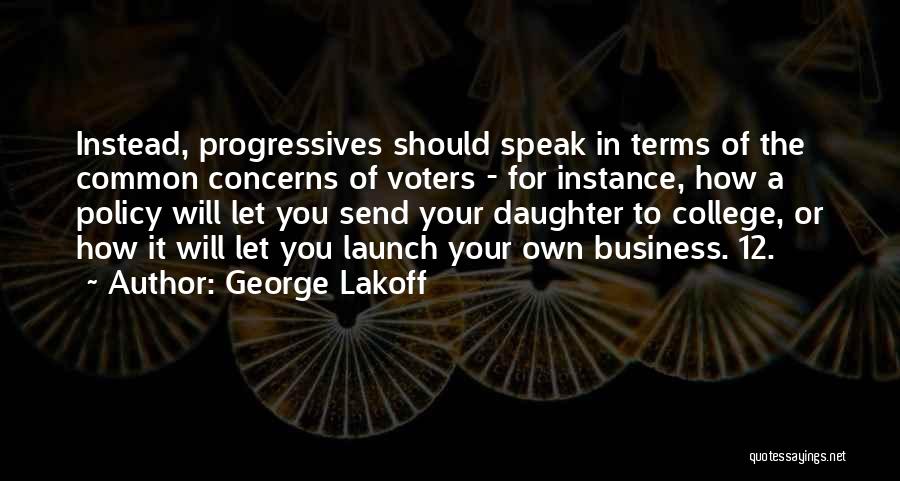 Your Daughter Going To College Quotes By George Lakoff