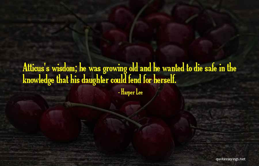 Your Daughter Growing Up Quotes By Harper Lee Your Daughter Growing Up Quotes By Harper Lee