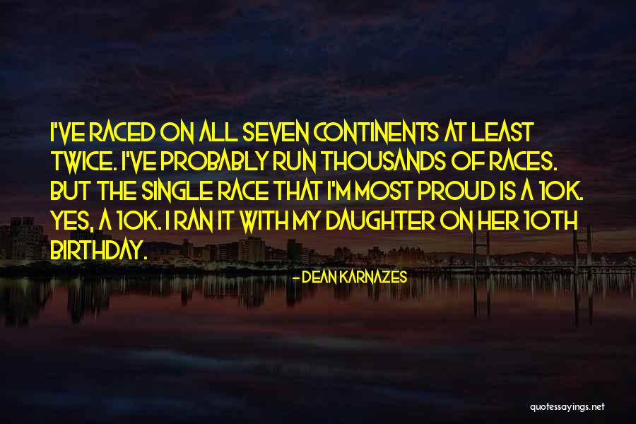 Your Daughter On Her Birthday Quotes By Dean Karnazes