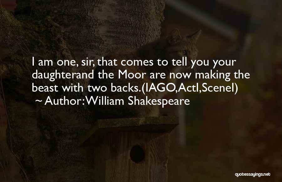 Your Daughter Quotes By William Shakespeare