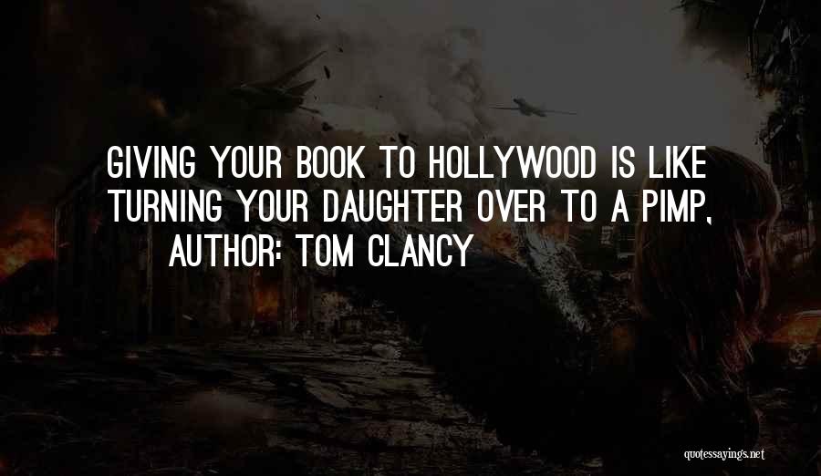 Your Daughter Turning 1 Quotes By Tom Clancy