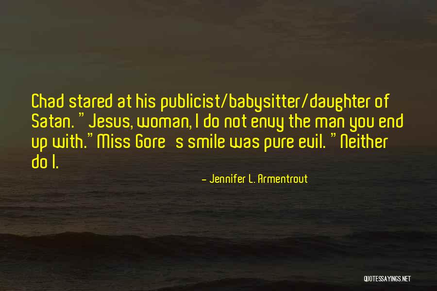 Your Daughter's Smile Quotes By Jennifer L. Armentrout