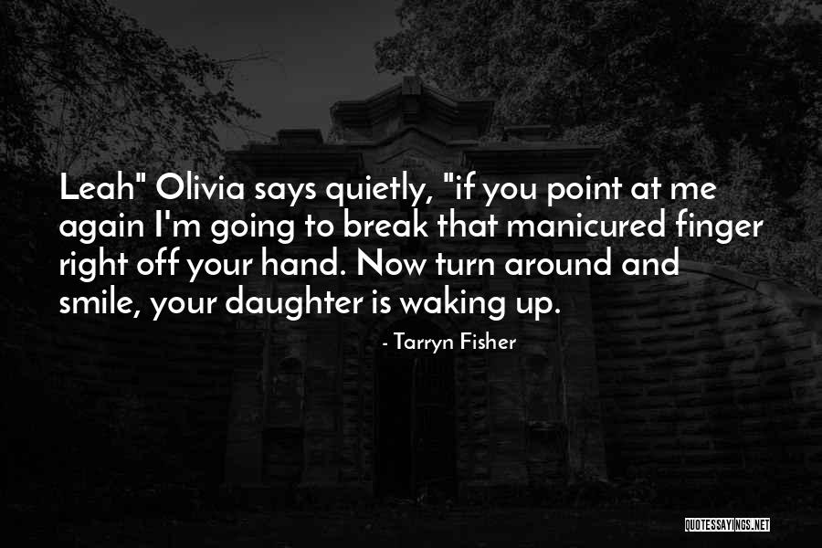 Your Daughter's Smile Quotes By Tarryn Fisher