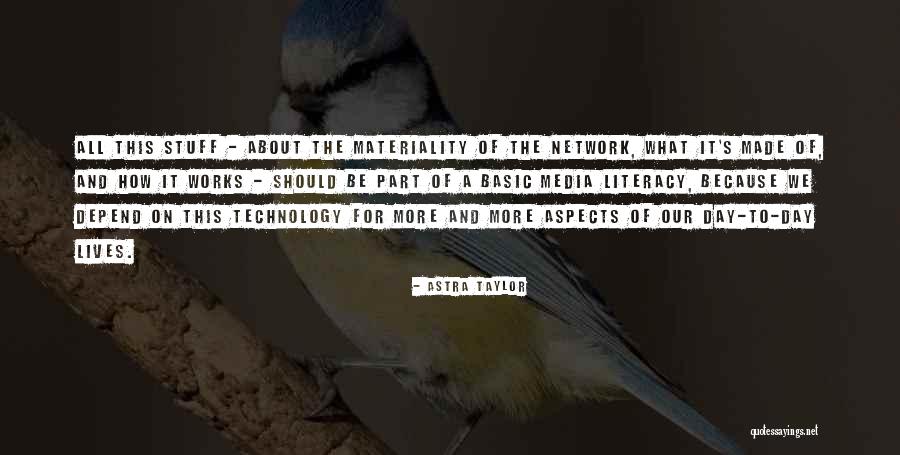 Your Day Depend Quotes By Astra Taylor Your Day Depend Quotes By Astra Taylor