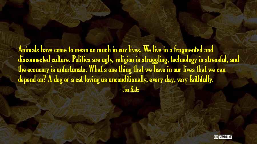 Your Day Depend Quotes By Jon Katz Your Day Depend Quotes By Jon Katz