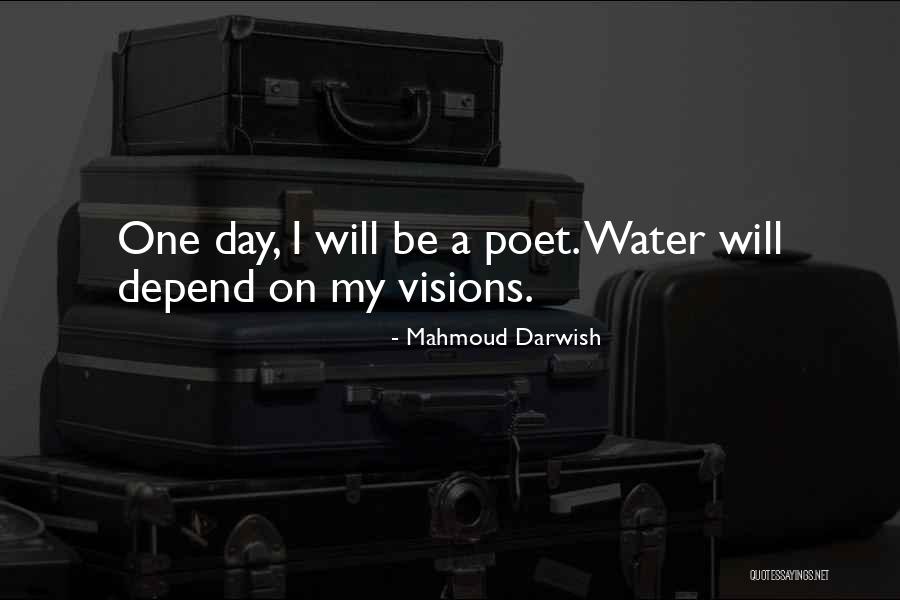 Your Day Depend Quotes By Mahmoud Darwish Your Day Depend Quotes By Mahmoud Darwish