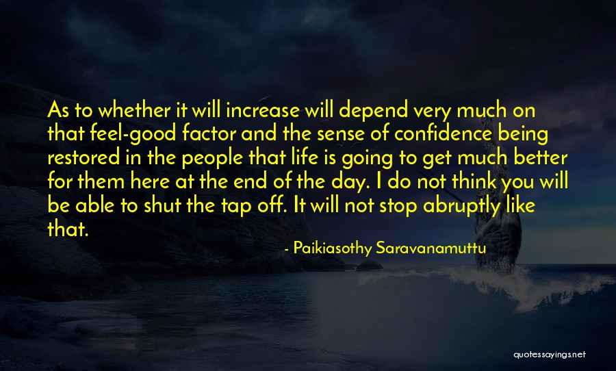 Your Day Depend Quotes By Paikiasothy Saravanamuttu Your Day Depend Quotes By Paikiasothy Saravanamuttu