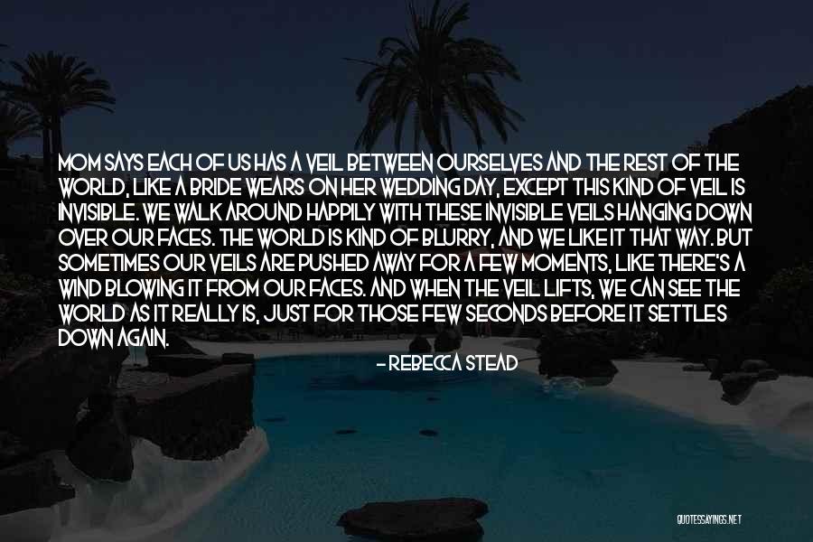 Your Day Depend Quotes By Rebecca Stead Your Day Depend Quotes By Rebecca Stead