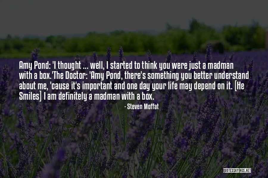 Your Day Depend Quotes By Steven Moffat Your Day Depend Quotes By Steven Moffat
