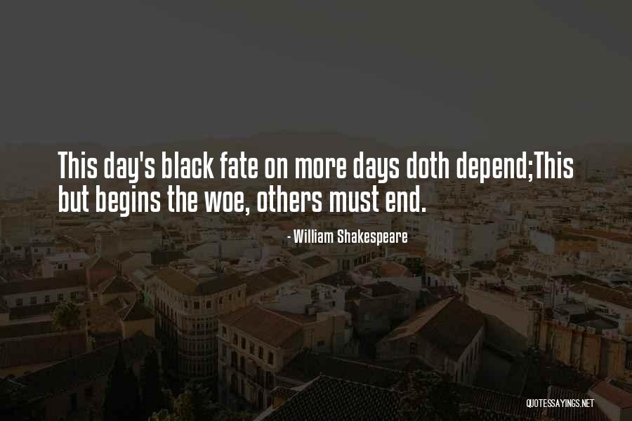 Your Day Depend Quotes By William Shakespeare Your Day Depend Quotes By William Shakespeare