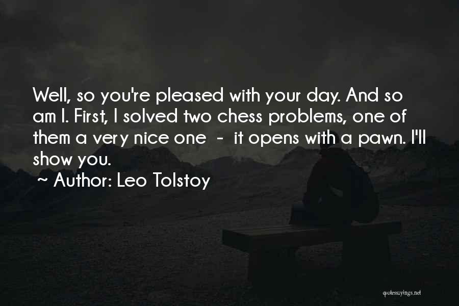 Your Day One Quotes By Leo Tolstoy