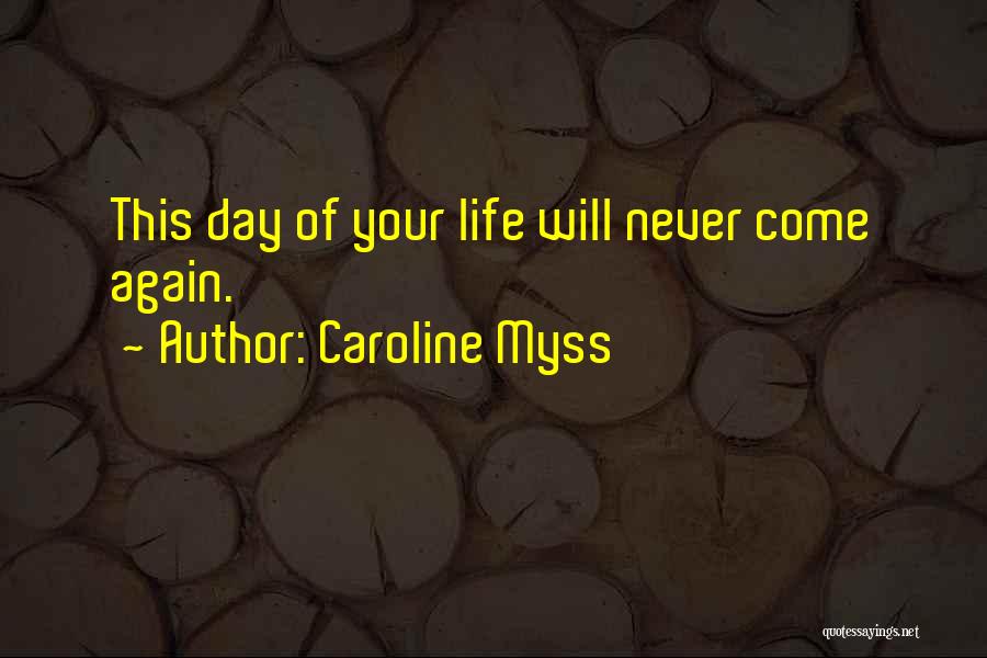 Your Day Will Come Quotes By Caroline Myss