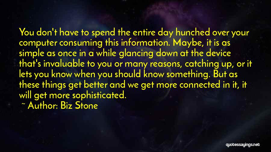 Your Day Will Get Better Quotes By Biz Stone