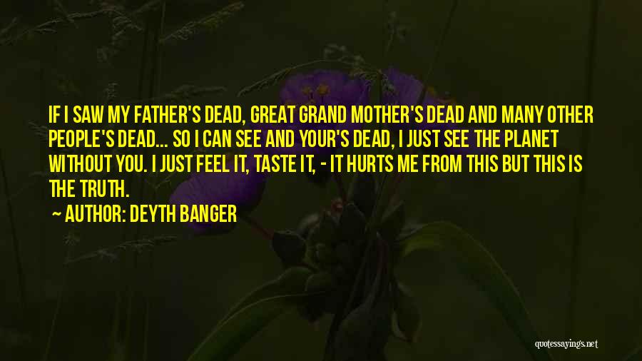 Your Dead Mother Quotes By Deyth Banger