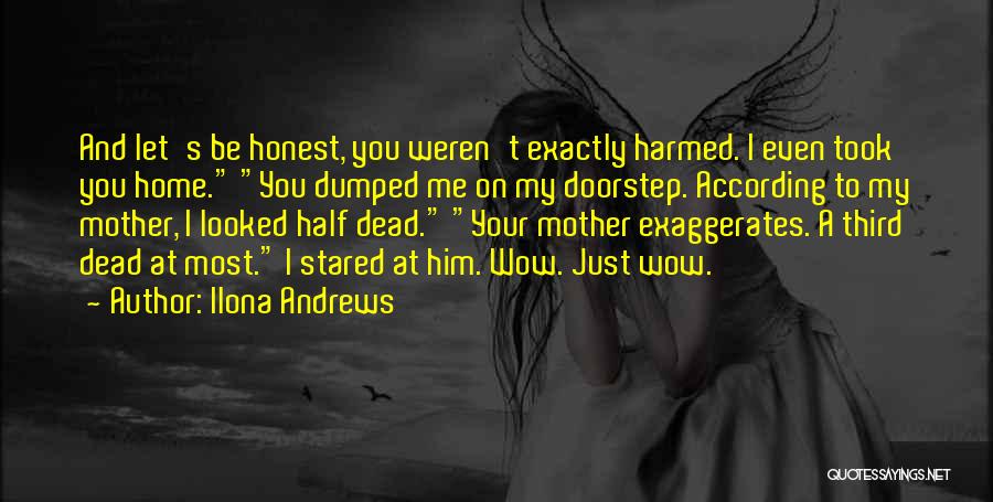 Your Dead Mother Quotes By Ilona Andrews