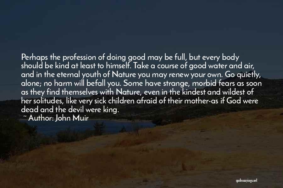 Your Dead Mother Quotes By John Muir