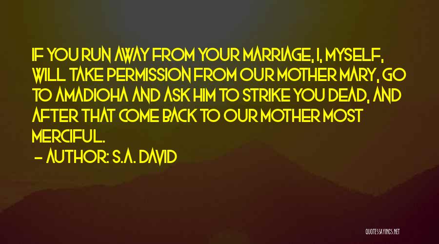 Your Dead Mother Quotes By S.A. David