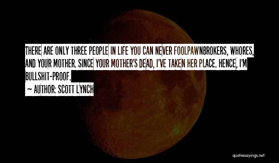 Your Dead Mother Quotes By Scott Lynch
