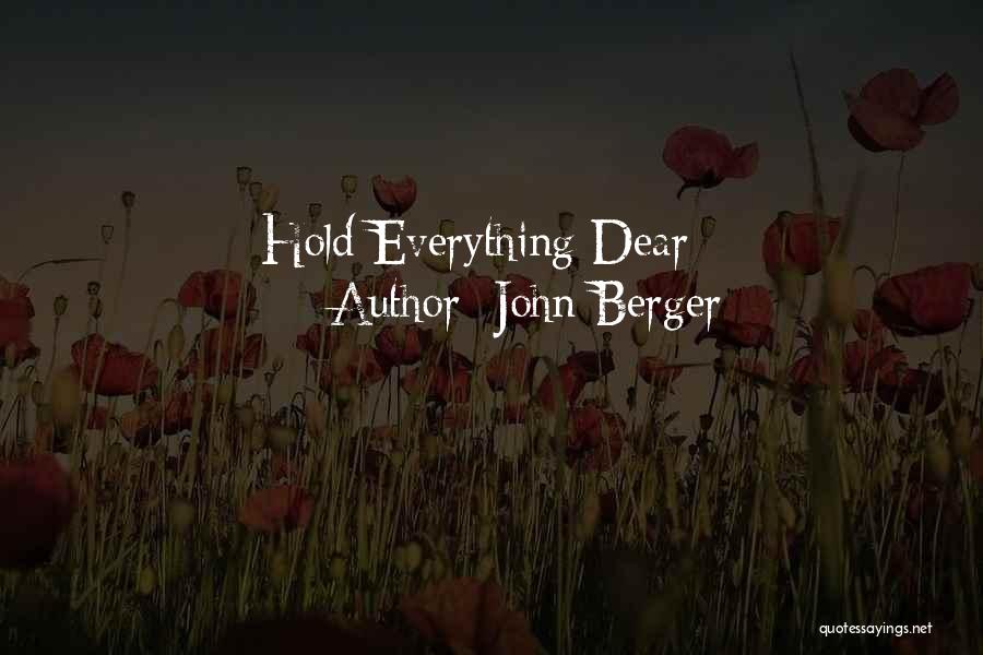 Your Dear Ones Quotes By John Berger