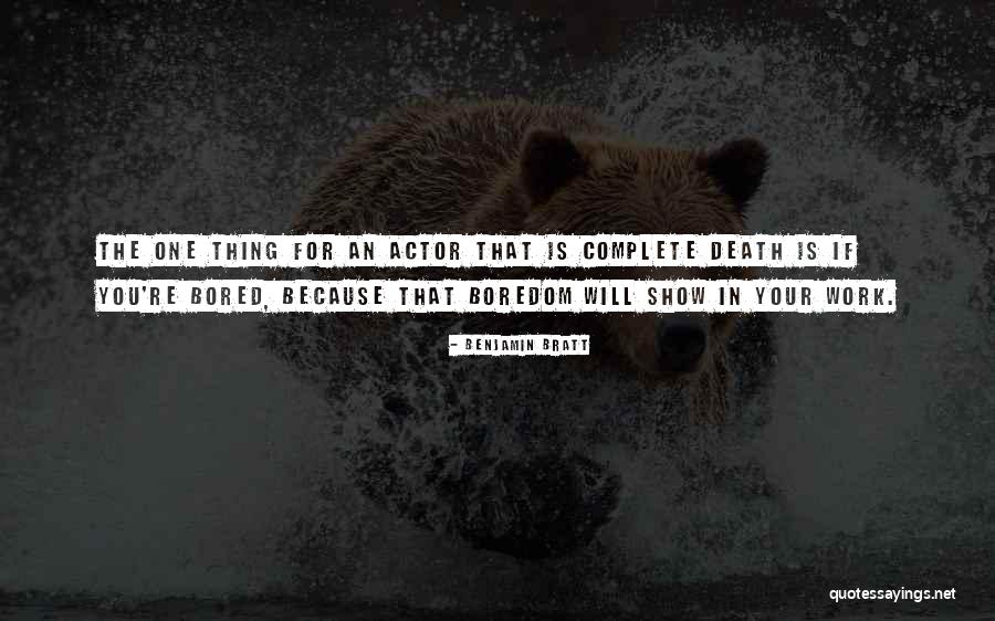 Your Death Quotes By Benjamin Bratt Your Death Quotes By Benjamin Bratt