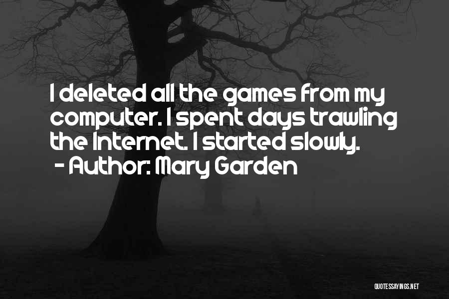 Your Deleted Quotes By Mary Garden