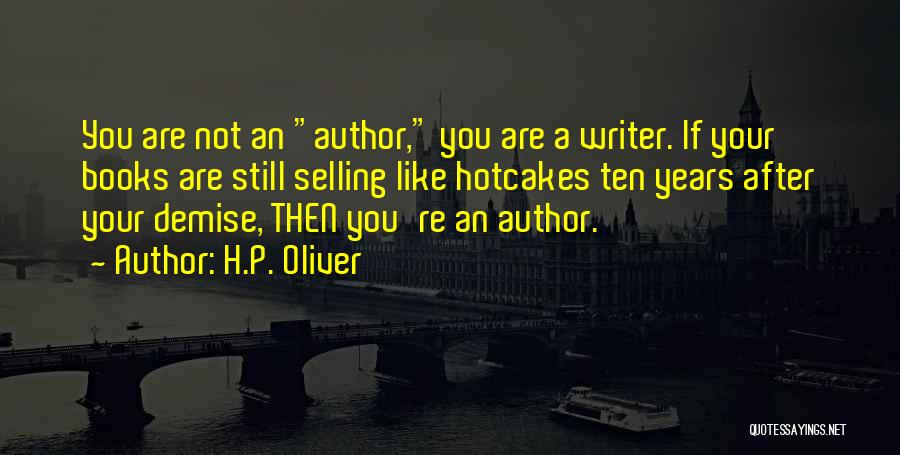 Your Demise Quotes By H.P. Oliver