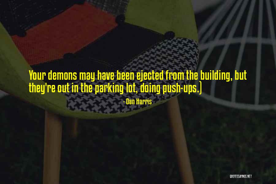 Your Demons Quotes By Dan Harris Your Demons Quotes By Dan Harris