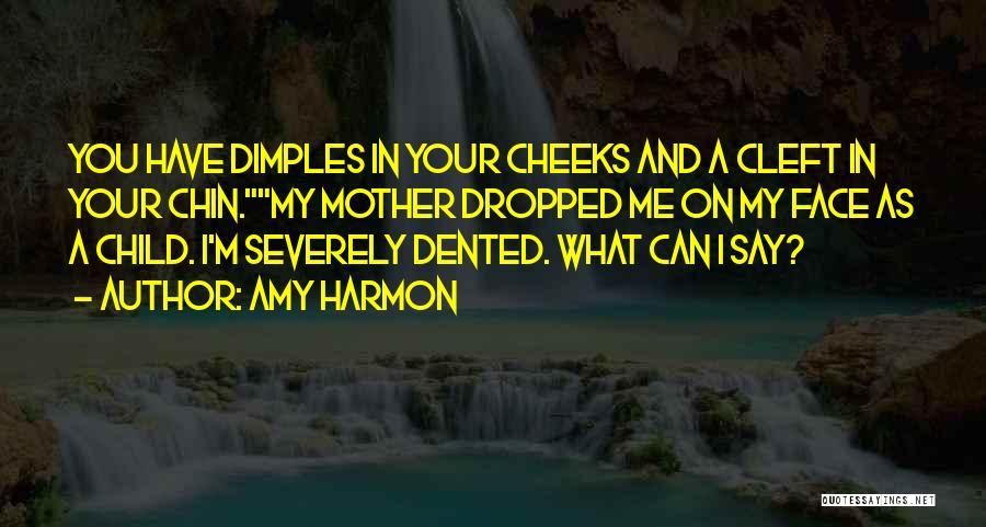 Your Dimples Quotes By Amy Harmon
