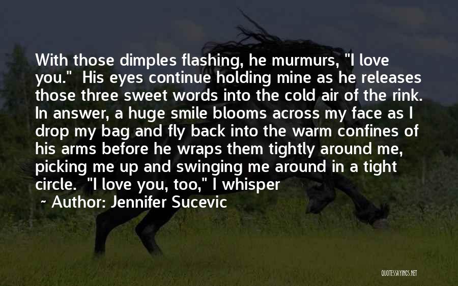 Your Dimples Quotes By Jennifer Sucevic