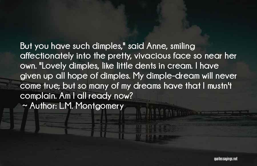 Your Dimples Quotes By L.M. Montgomery