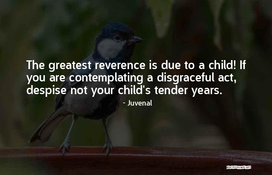 Your Disgraceful Quotes By Juvenal Your Disgraceful Quotes By Juvenal