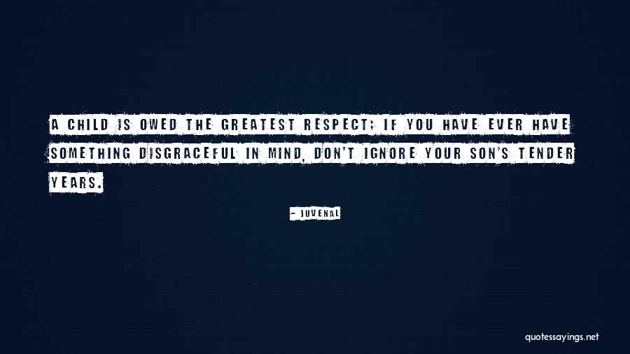 Your Disgraceful Quotes By Juvenal Your Disgraceful Quotes By Juvenal