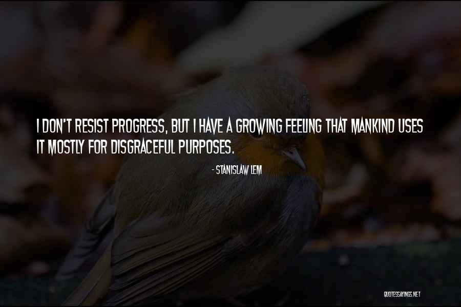 Your Disgraceful Quotes By Stanislaw Lem Your Disgraceful Quotes By Stanislaw Lem