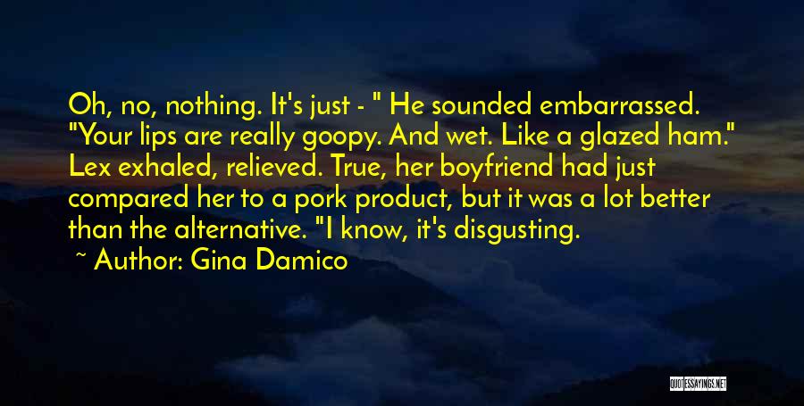 Your Disgusting Quotes By Gina Damico