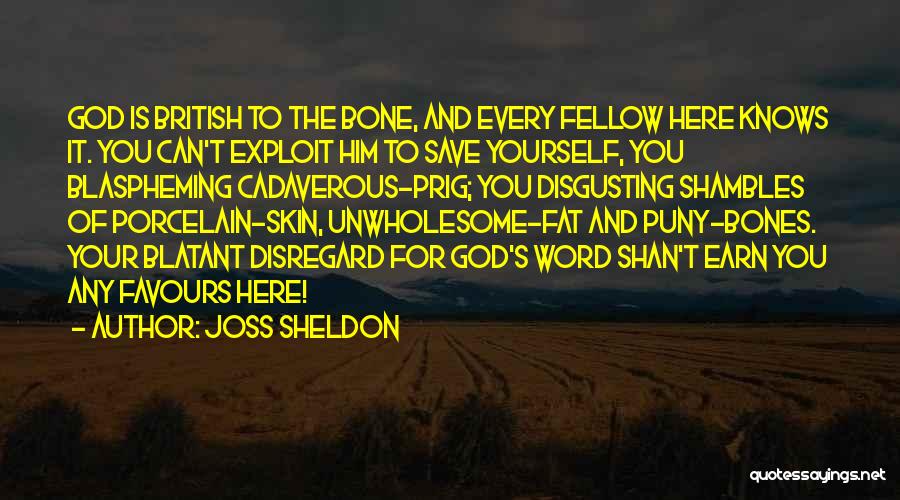 Your Disgusting Quotes By Joss Sheldon