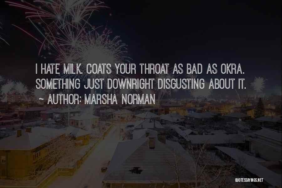 Your Disgusting Quotes By Marsha Norman