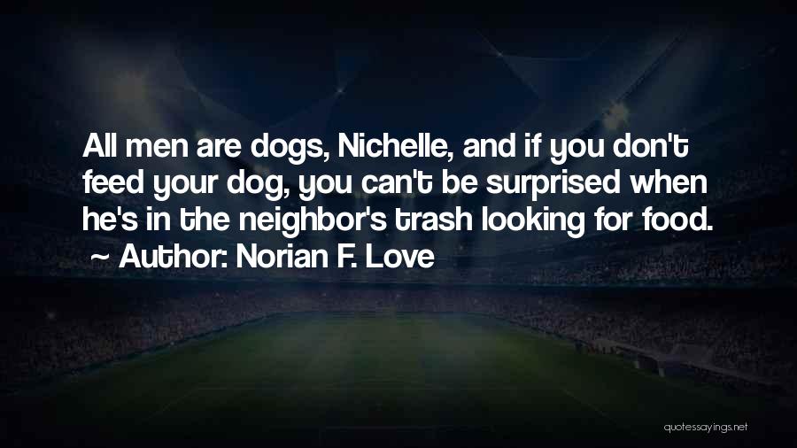 Your Dog And You Quotes By Norian F. Love